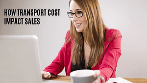 “transport costs and sales,”